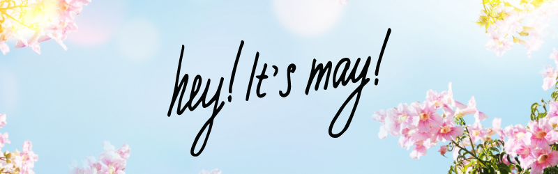 Hello May! | Gifts from Handpicked Blog